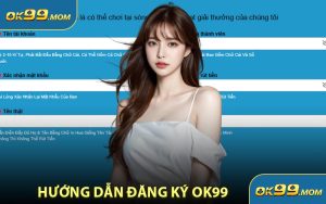Đăng Ký OK99 - Khởi Đầu Trải Nghiệm Giải Trí Đỉnh Cao